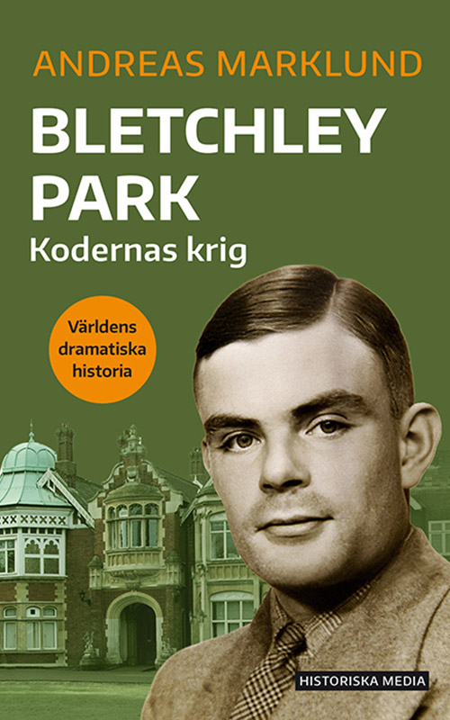 Bletchley Park: Kodernas krig (Världens dramatiska historia)