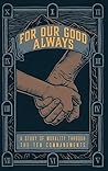 For Our Good Always: A Study of Morality Through The Ten Commandments For Our Good Always: A Study of Morality Through The Ten Commandments
