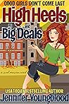 High Heels and Big Deals by Jennifer Youngblood