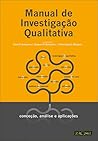 Manual de Investigação Qualitativa - Conceção, Análise e Apli... by Sonia Gonçalves