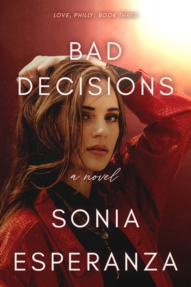 Bad Decisions (Love, Philly, #3)