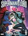 Superman vs. Lobo: Book One Superman vs. Lobo: Book One