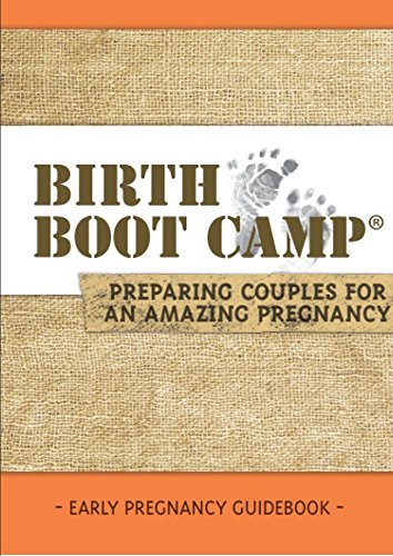 Birth Boot Camp: Early Pregnancy Guidebook (Staple Bound)