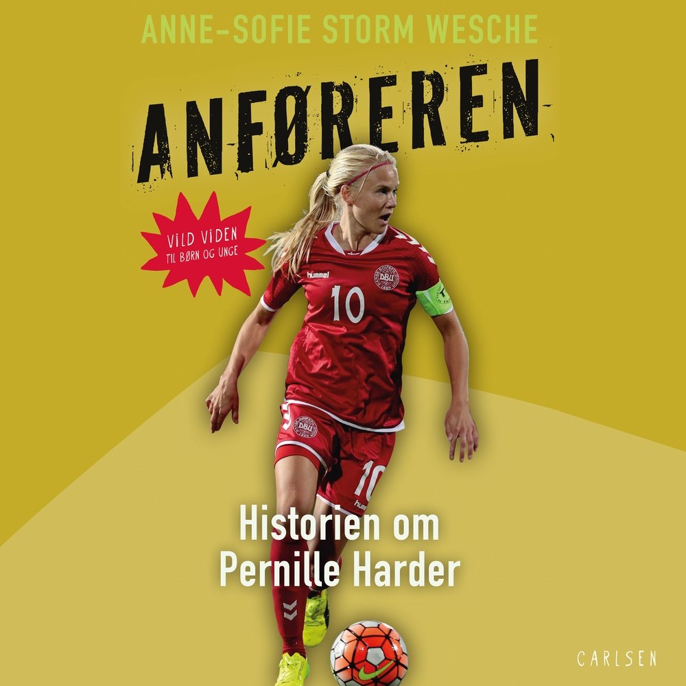 Anføreren: historien om Pernille Harder