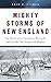 Mighty Storms of New England by Eric P. Fisher