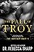The Fall of Troy (The Odyssey Duet, #1)