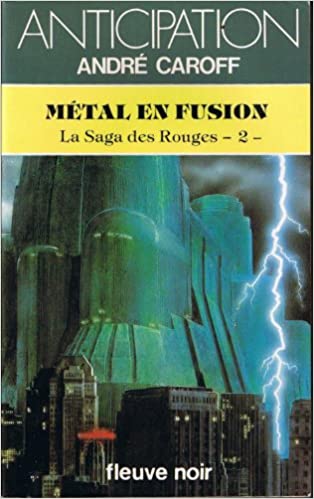 Métal en fusion (La saga des Rouges #2)