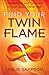 Find Your Twin Flame: Understand and Connect to Your Soul's Other Half