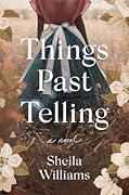 Things Past Telling 