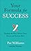 Your Formula for Success: Finding the Place Where Your Talent and Passion Meet