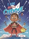 I Am Because I Choose by Patrice McLaurin