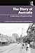The Story of Australia: A New History of People and Place
