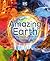 Amazing Earth: The Most Inc...