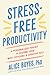 Stress-Free Productivity: A...