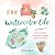 Watercolor Life by Emma Block