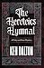 The Heretics Hymnal by Ken Dalton