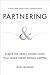 Partnering: Forge the Deep Connections That Make Great Things Happen