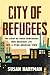 City of Refugees: The Story of Three Newcomers Who Breathed Life into a Dying American Town