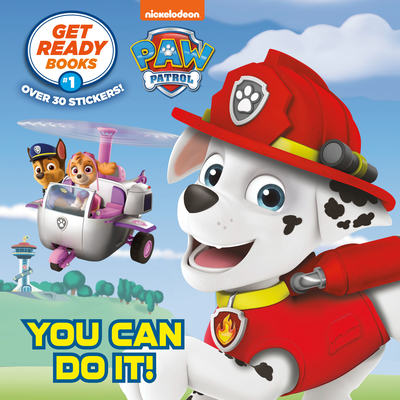 Get Ready Books #1: You Can Do It! (PAW Patrol) (Pictureback)