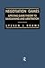 Negotiation games: Applying game theory to bargaining and arbitration
