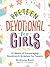 Preteen Devotional for Girls: 52 Weeks of Encouraging Devotions and Scripture for Tweens (Easter Gift for Tween Girls)