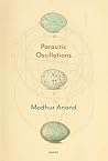 Parasitic Oscillations by Madhur Anand