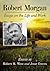 Robert Morgan: Essays on th...