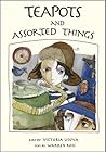 Teapots and Assorted Things