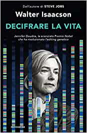 Decifrare la vita. Jennifer Doudna, la scienziata Premio Nobel che ha rivoluzionato l'editing genetico