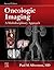 Oncologic Imaging: A Multidisciplinary Approach E-Book: Expert Consult - Online and Print