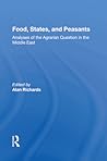 Food, States, And Peasants: Analyses Of The Agrarian Question In The Middle East