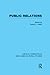 Public Relations: Critical Concepts in Media and Cultural Studies
