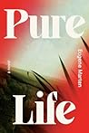Pure Life: A Novel