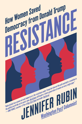 Resistance: How Women Saved Democracy from Donald Trump (Hardcover)