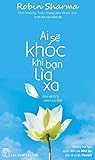 Ai sẽ khóc khi bạ...