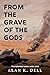 From the Grave of the Gods (The Augment Saga, #1)