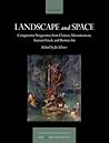 Landscape and Space: Comparative Perspectives from Chinese, Mesoamerican, Ancient Greek, and Roman Art (Visual Conversations in Art and Archaeology Series)