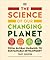 The Science of Our Changing Planet: From Global Warming to Sustainable Development