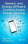 Generic and Energy-Efficient Context-Aware Mobile Sensing
