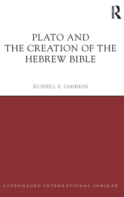 Plato and the Creation of the Hebrew Bible (Copenhagen International Seminar)
