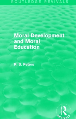 Moral Development and Moral Education (REV) RPD (Routledge Revivals)