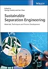 Sustainable Separation Engineering, 2 Volume Set: Materials, Techniques and Process Development