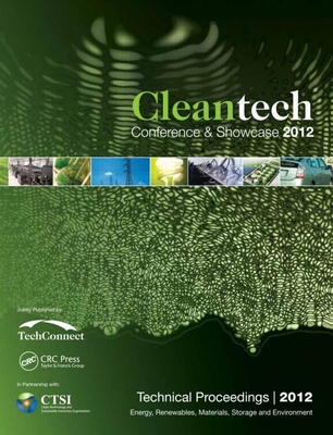 Cleantech 2012: Energy, Renewables, Materials, Storage and Environment