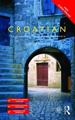 Colloquial Croatian (Colloquial Series)