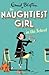 The Naughtiest Girl: Naughtiest Girl In The School: Book 1