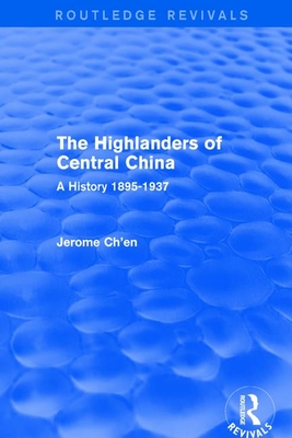 The Revival: The Highlanders of Central Asia: A History, 1937-1985 (1993): A History, 1937-1985 (Routledge Revivals)