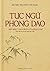 Tục ngữ phong dao  by Ôn Như Nguyễn Văn Ngọc
