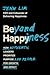 Beyond Happiness: How Authentic Leaders Prioritize Purpose and People for Growth and Impact
