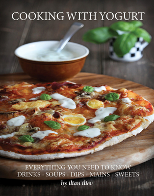 Cooking with Yogurt: Everything You Need To Know - Drinks - Soups - Dips Mains - Sweets