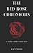 The Red Rose Chronicles: A ...